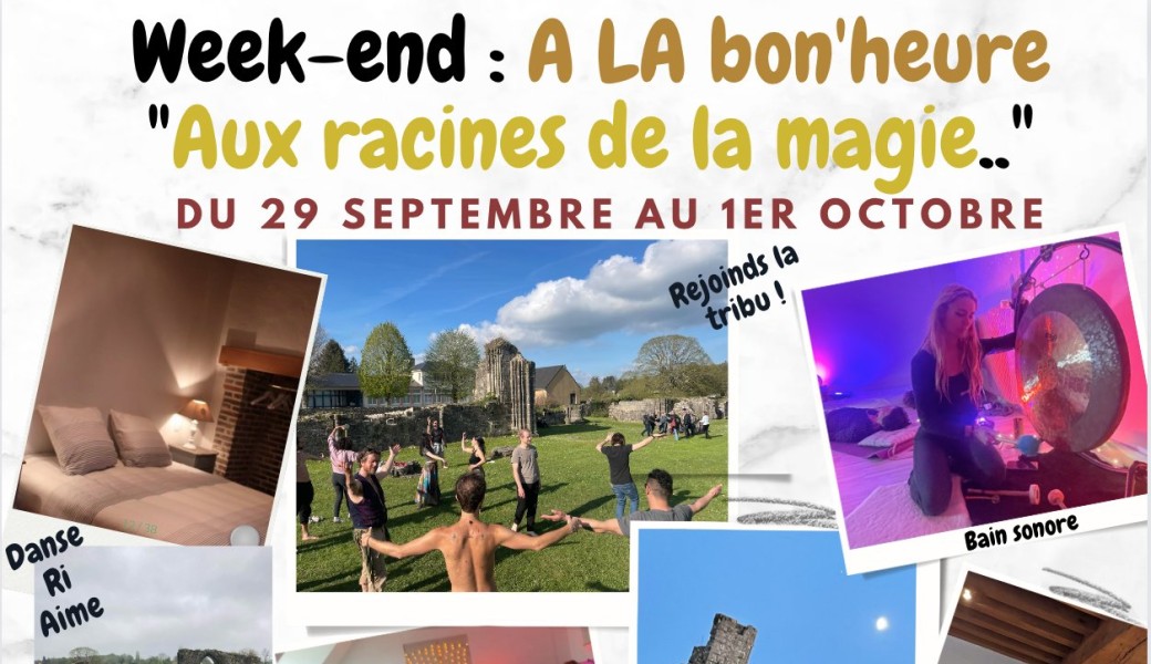 A la bon'heure: Aux racines de la magie