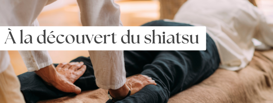A la découverte du shiatsu