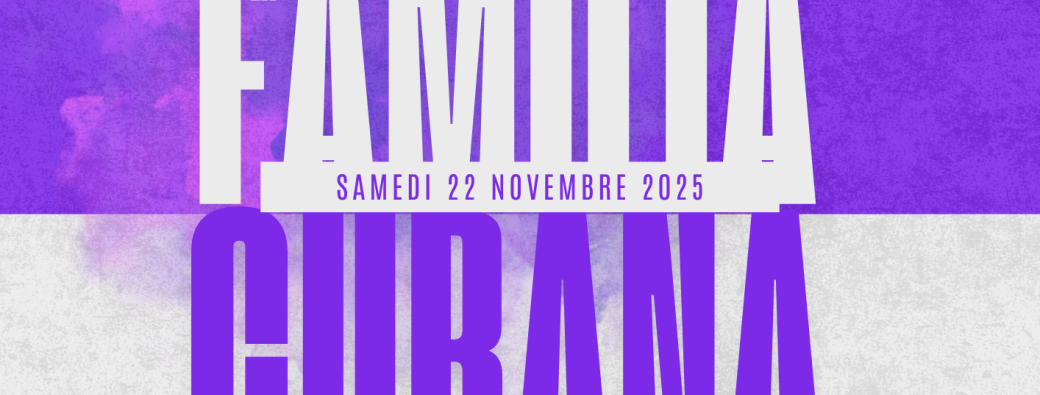 A la familia cubana | 22 nov 2025 Stages et soirée cubaine