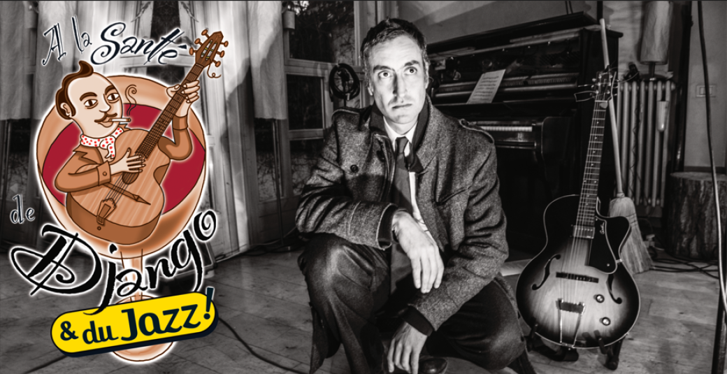A la santé de Django - Canzone italiana e Swing avec Alessandro Centolanza
