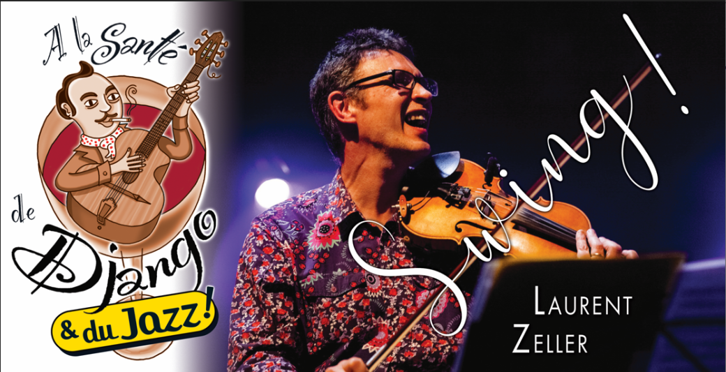 A la santé de Django  - “Violon Swing !” avec Laurent Zeller