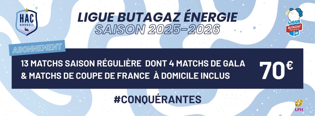 Abonnement saison 2025/2026 avec nos Conquérantes en Ligue Butagaz Energie