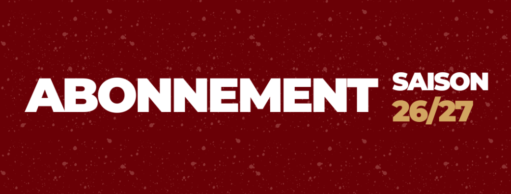 Abonnement Saison 2026/2027