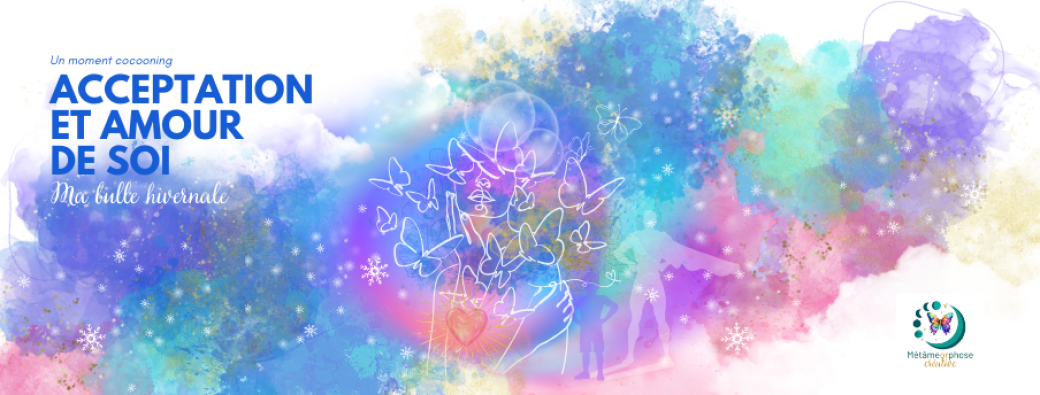 Acceptation et amour de soi - Ma bulle hivernale - Un moment cocooning