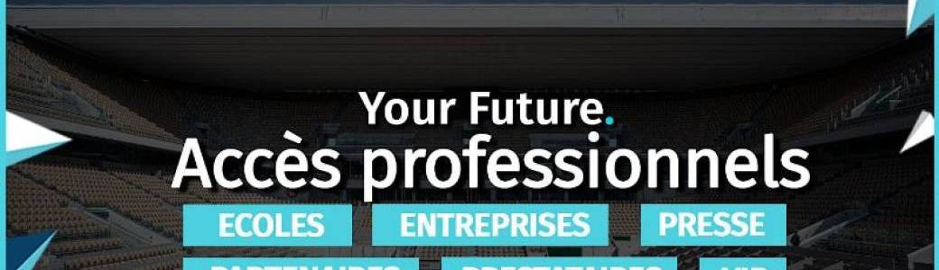Accès professionnels - Your Future 2023 à Roland Garros