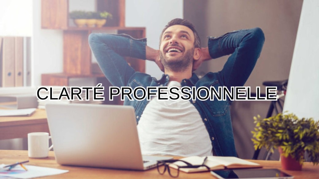 Accompagnement "CLARTÉ PROFESSIONNELLE"