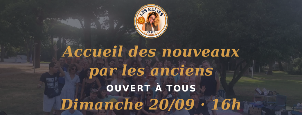 ACCUEIL DES NOUVEAUX - PIQUE-NIQUE APÉRO À PALAVAS