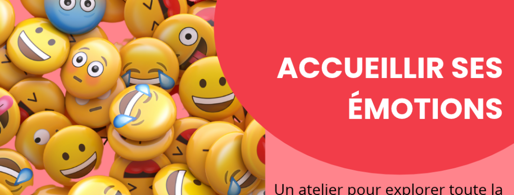 Accueillir ses émotions