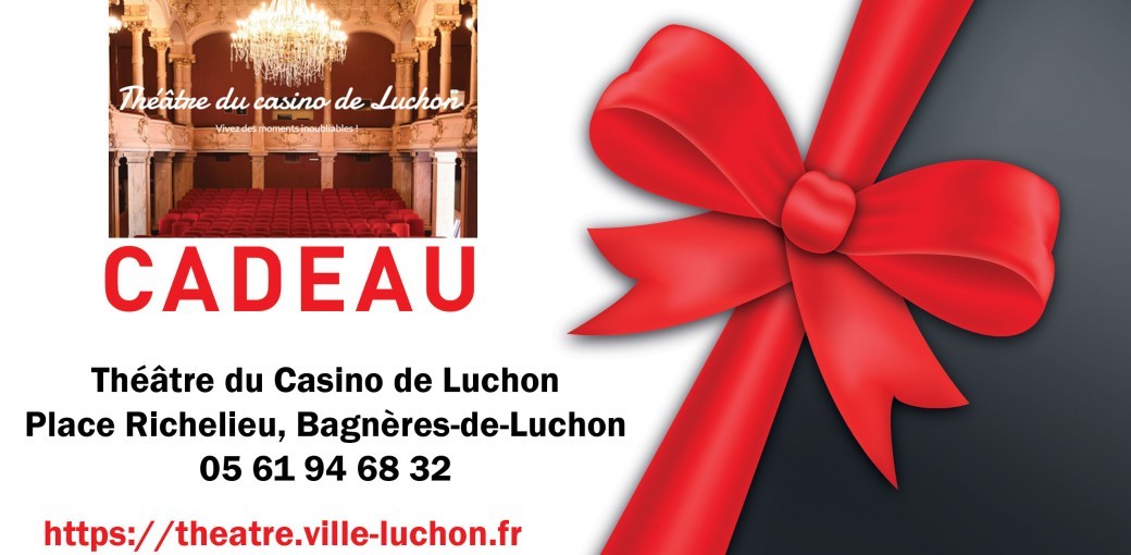 Bon Cadeau Théâtre de Luchon