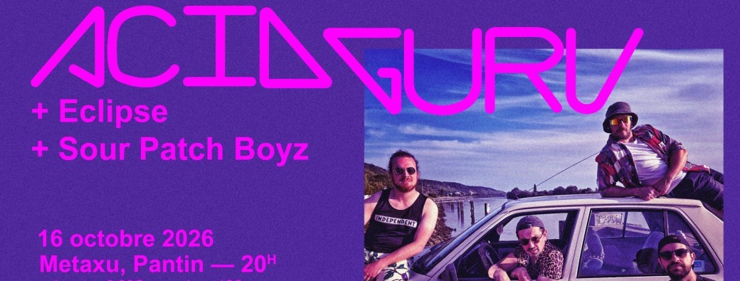 Acid Guru + Eclipse + Sour Patch Boyz - Metaxu