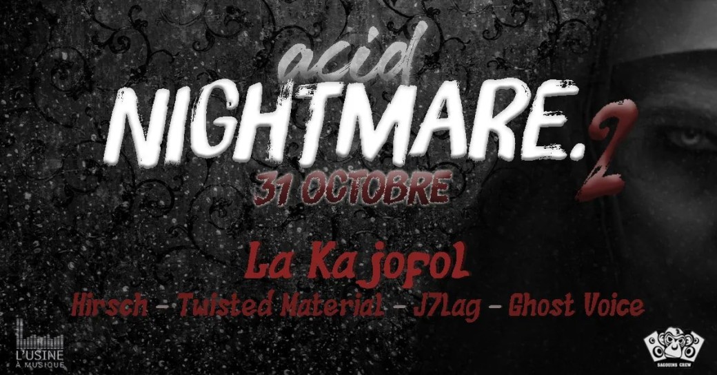 ACID NIGHTMARE #2 w/ LA KAJOFOL, HIRSCH & More