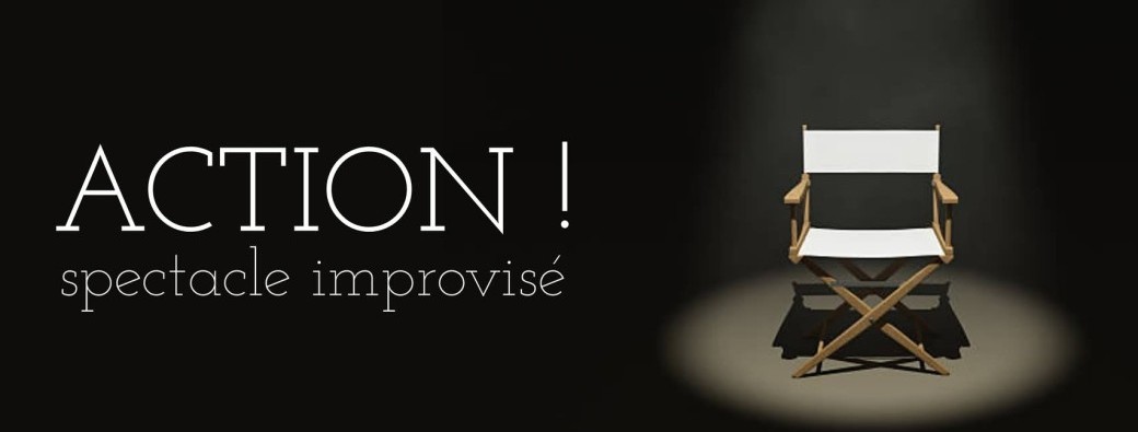 ACTION ! spectacle improvisé