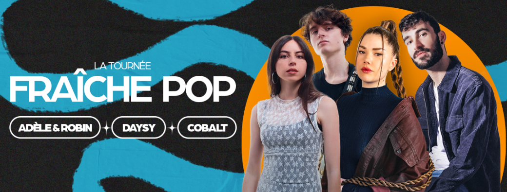 ADÈLE & ROBIN, COBALT, DAYSY - tournée Fraîche Pop - Nantes