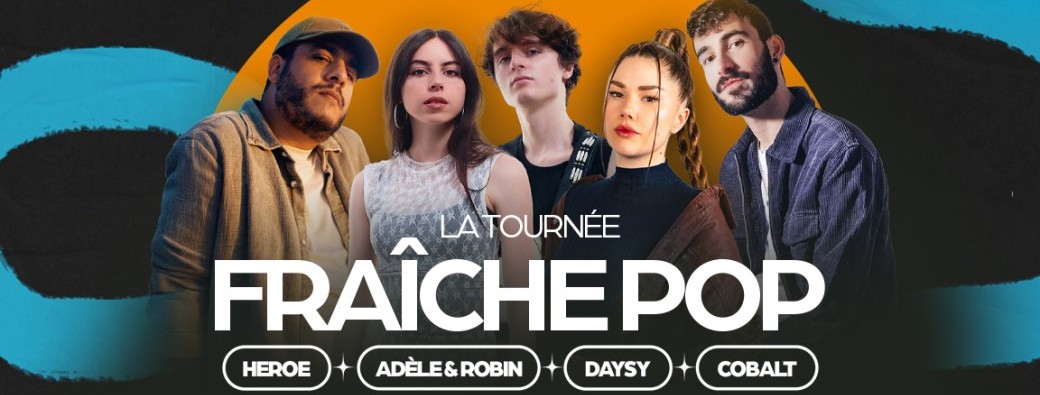 ADÈLE & ROBIN, COBALT, DAYSY, HEROE - tournée Fraîche Pop - Paris
