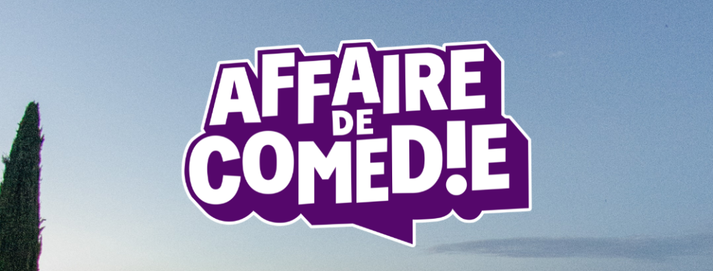 Affaire de Comédie - La tournée : Mercredi 24 juin - Les Terres de Saint Hilaire 