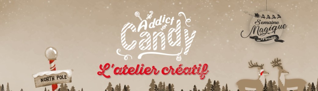 ADDICT CANDY L'atelier créatif