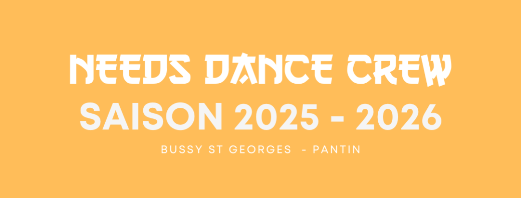 ADHÉSION NEEDS DANCE CREW 2025-2026 PANTIN