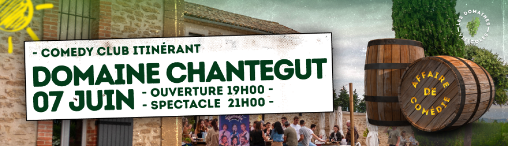 Affaire de Comédie au Domaine Chantegut 