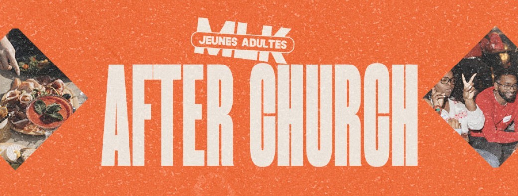 After Church | MLK Jeunes Adultes