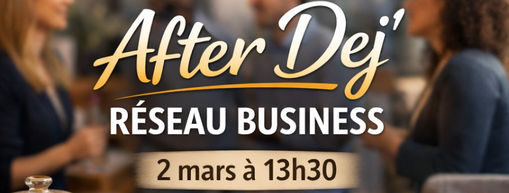 After Dej' Réseau Business