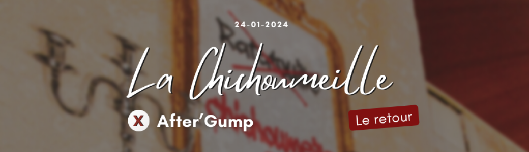 After'Gump x La Chichoumeille