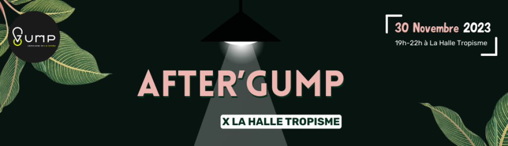 After'Gump x La Halle Tropisme