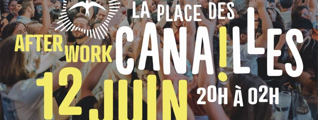 AFTERWORK #5 // PLACE DES CANAILLES