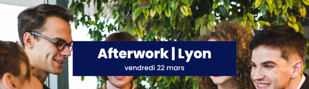 Afterwork Alumni à Lyon