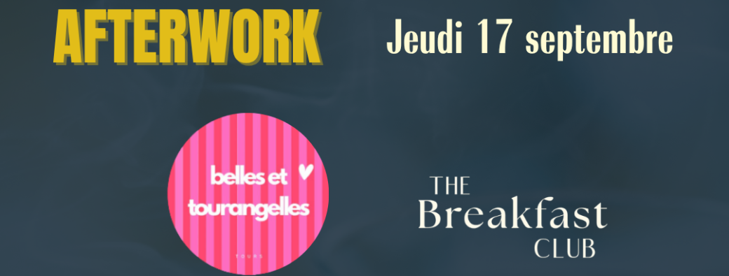 Afterwork Belles & Tourangelles