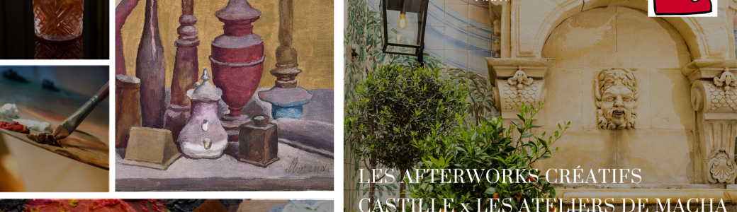Afterwork créatif Castille x Les Ateliers de Macha