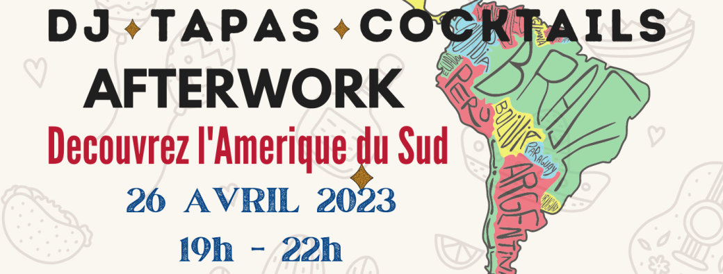 AFTERWORK  Decouvrez l'Amerique du Sud