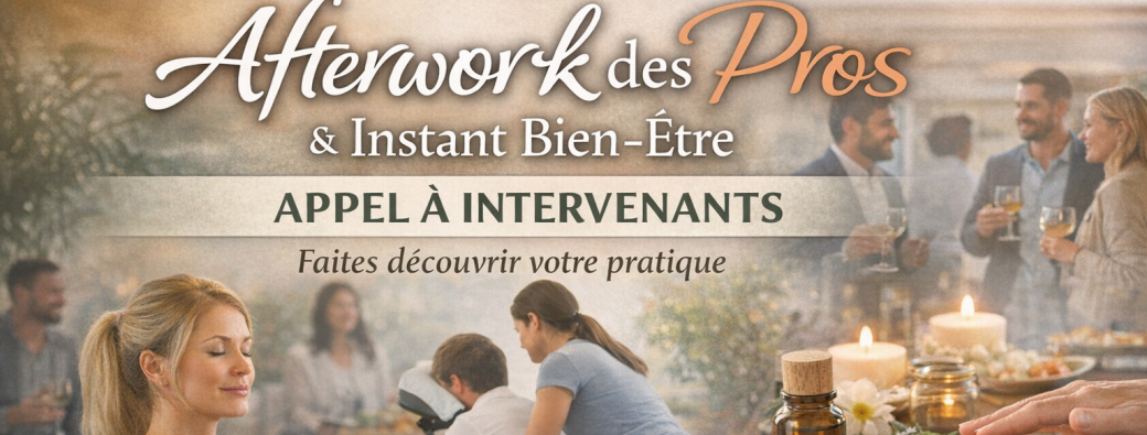 Intervenant(e) - Afterwork des pros & Instant bien-être