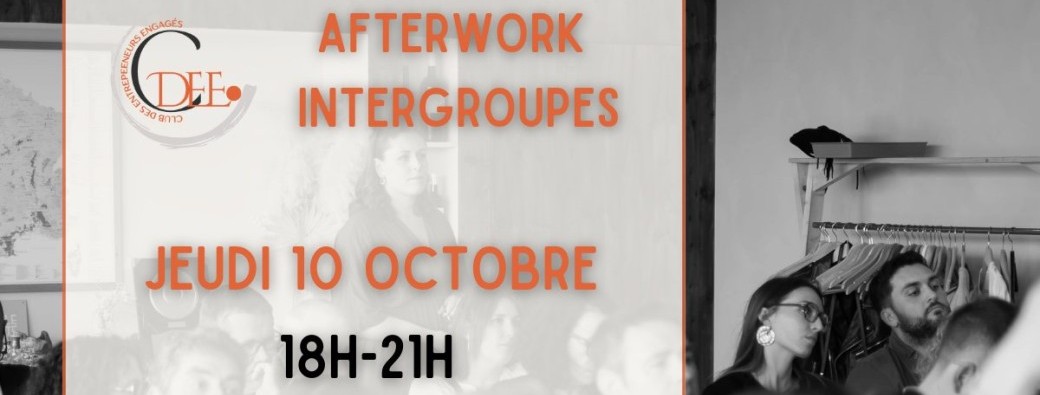AFTERWORK Intergroupes CDEE