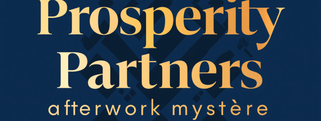 Afterwork *mystère* Prosperity Partners 24/07/2025