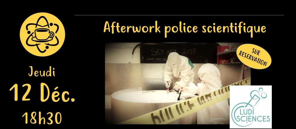 Afterwork Police Scientifique