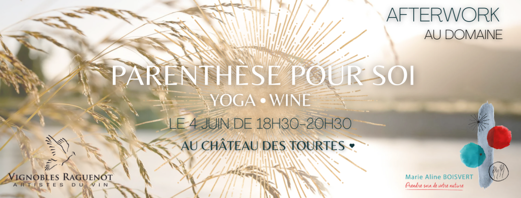 Afterwork YOGA & WINE au Château des Tourtes
