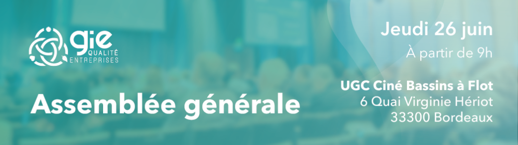 Assemblée Générale - GIE Qualité Entreprises
