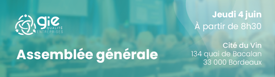 Assemblée Générale - GIE Qualité Entreprises
