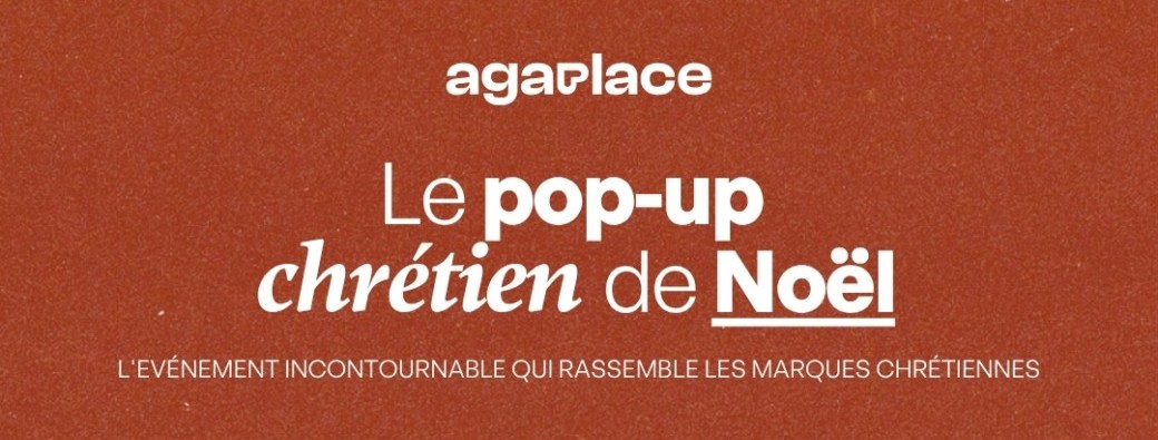 Pop-up de Noël Chrétien - samedi 5 & dimanche 6 décembre | AGAPLACE