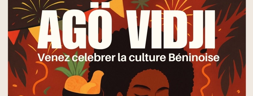 AGÔ VIDJI 2025 ( Venez celebrer la culture Béninoise)