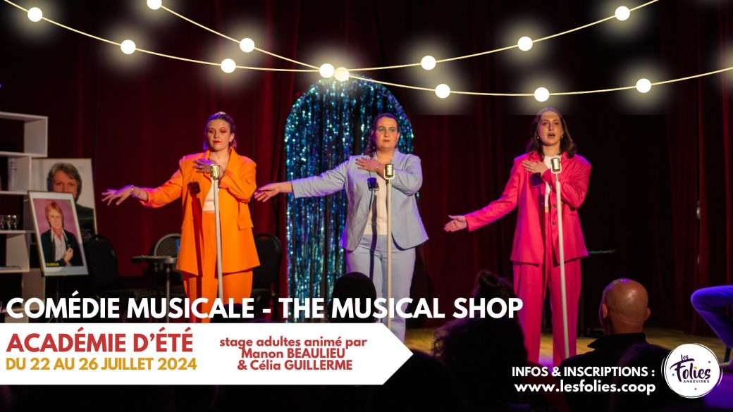 Académie d'été - Restitution « The Musical Shop » (adultes)