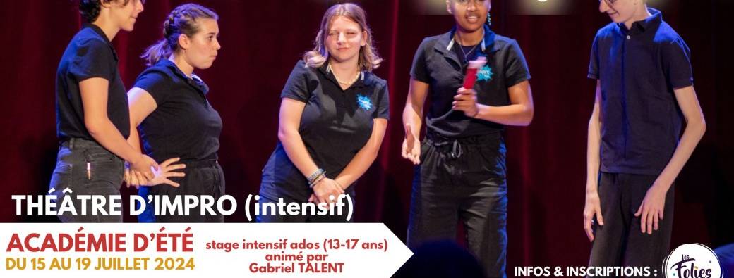 Académie d'été - Restitution « Théâtre d'improvisation » (ados)