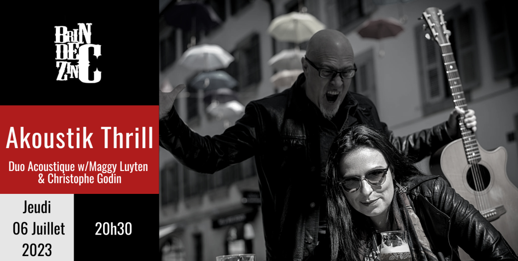 Akoustik Thrill (Duo Acoustique w/Maggy Luyten & Christophe Godin)
