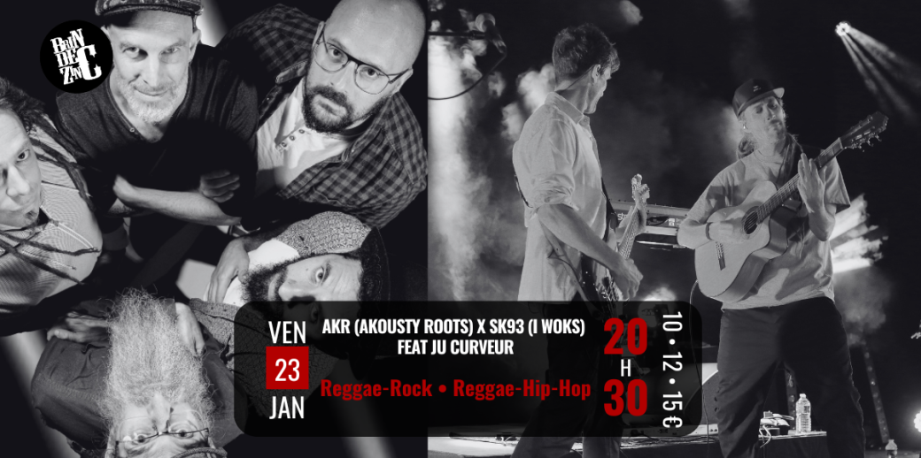AKR (Akousty Roots) X SK93 (I Woks) feat Ju Curveur (Reggae-Rock • Reggae-Hip-Hop)
