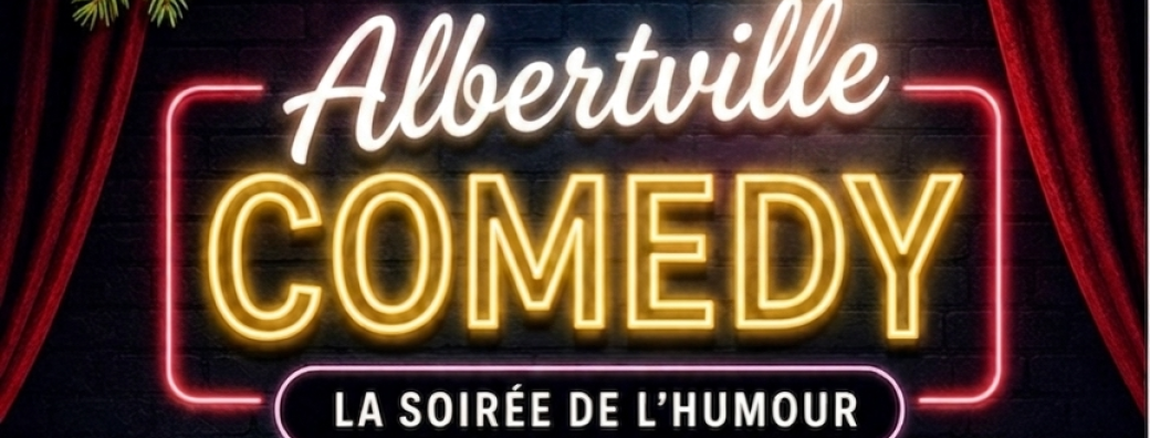Albertville Comedy: La Soirée de l’humour