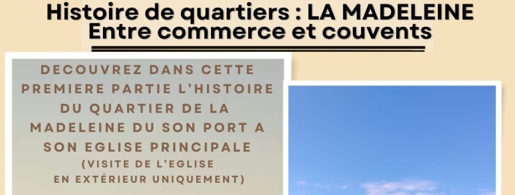 ALBI - HISTOIRE DE QUARTIER : LA MADELEINE (Première partie)