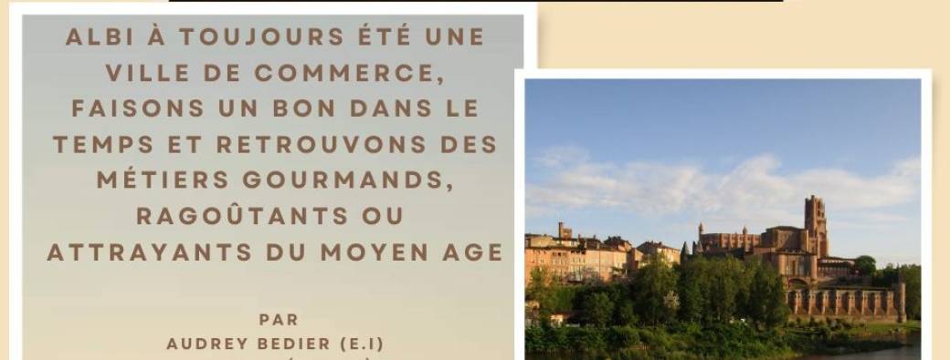 ALBI - LES METIERS ET COMMERCES OUBLIES D'ALBI - PARTIE 1 - PERIODE MEDIEVALE