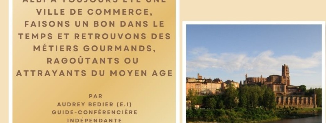 ALBI - Les metiers et commerces oubliés d'Albi à la période médiévale