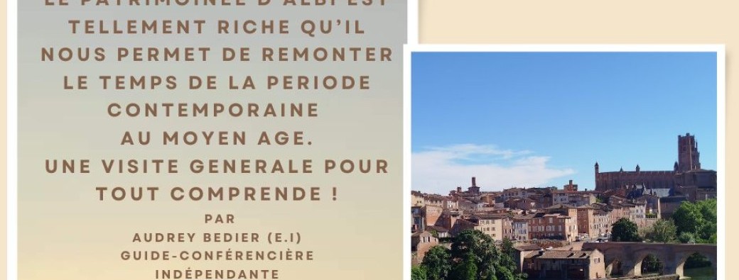 ALBI ; VISITE GUIDEE - Albi pour remonter le temps