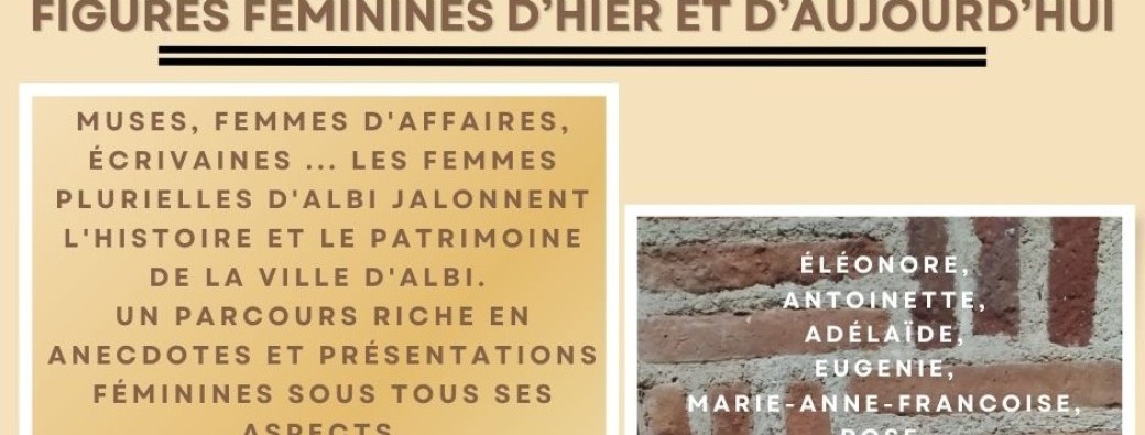 ALBI VISITE GUIDEE THEMATIQUE : Figures féminines d'hier et d'aujourd'hui